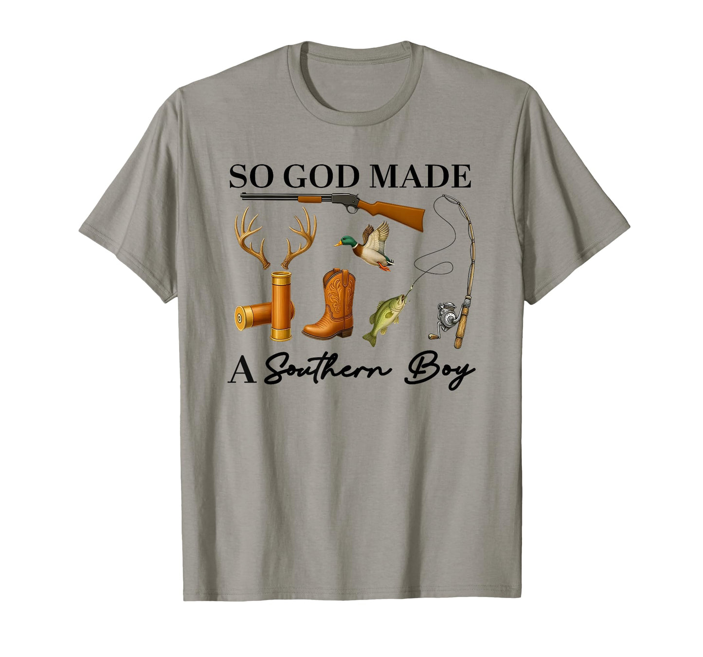So God Made A Southern Boy, Hunting Ducks Deer Fishing T-Shirt