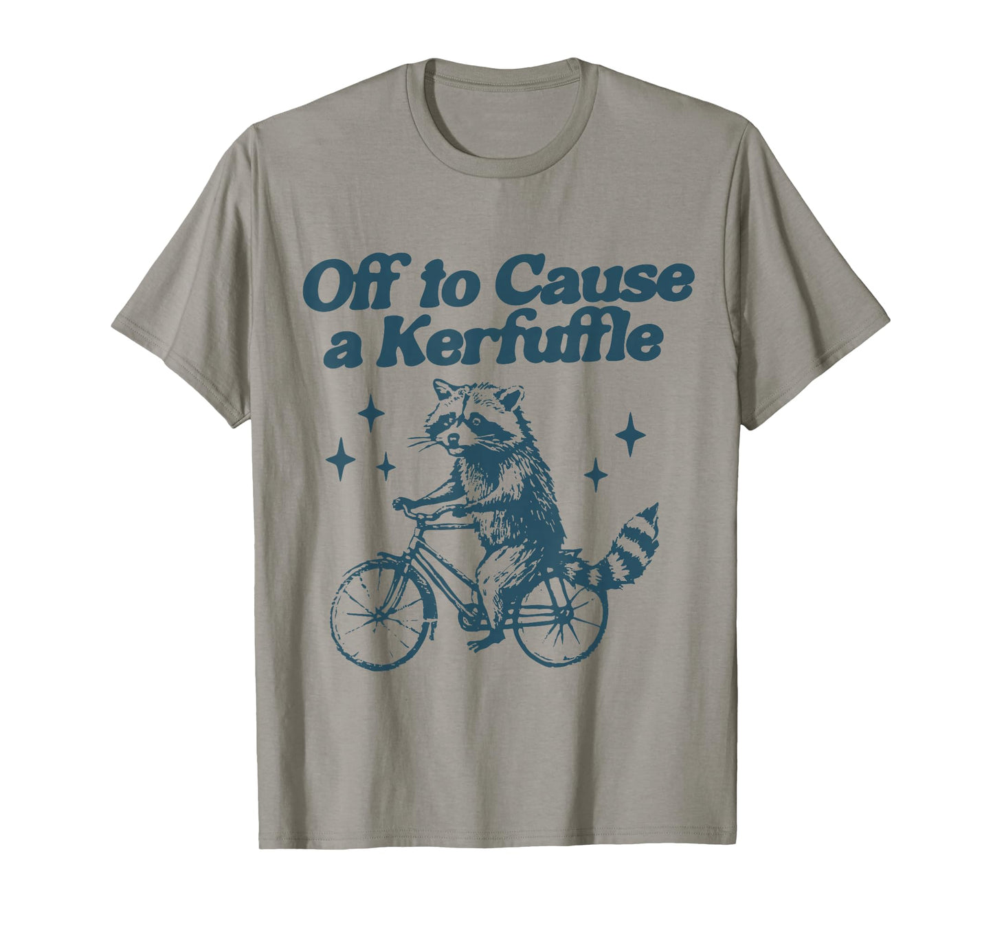 Off to Cause a Kerfuffle Funny Raccoon Tomfoolery Meme T-Shirt