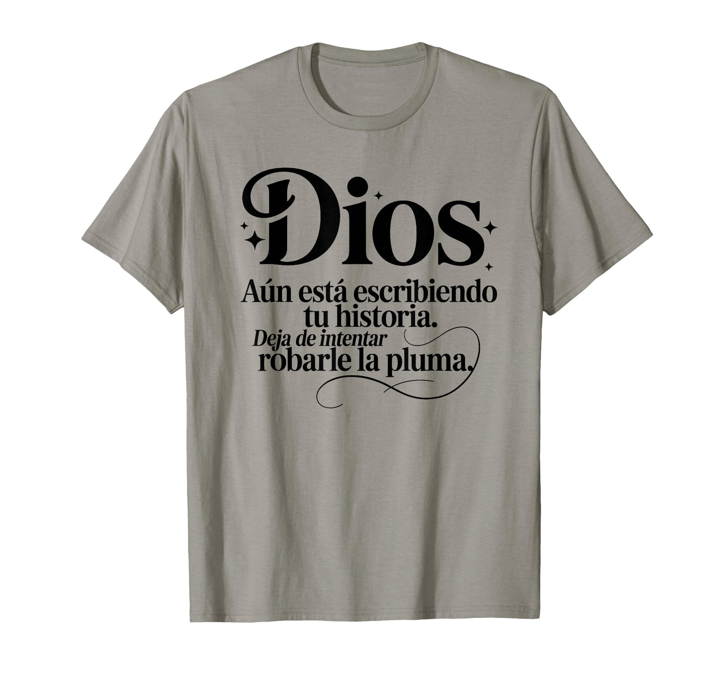 Dios aún está escribiendo tu historia Spanish Cristianos T-Shirt