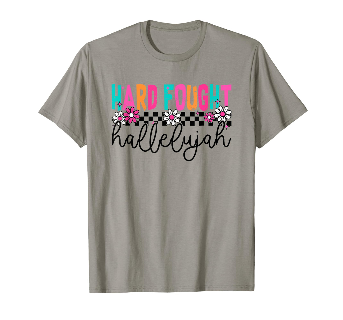 Hard Fought Hallelujah Christian Bible Verse Religious T-Shirt