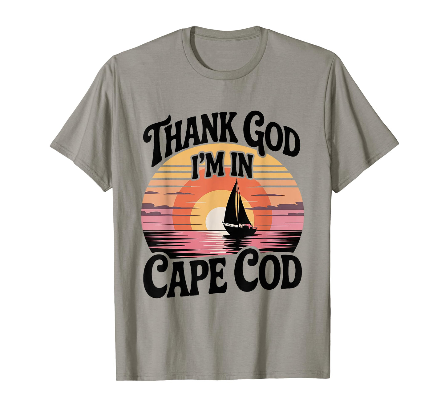 Thank God I'm in Cape Cod Novelty Travel T-Shirt