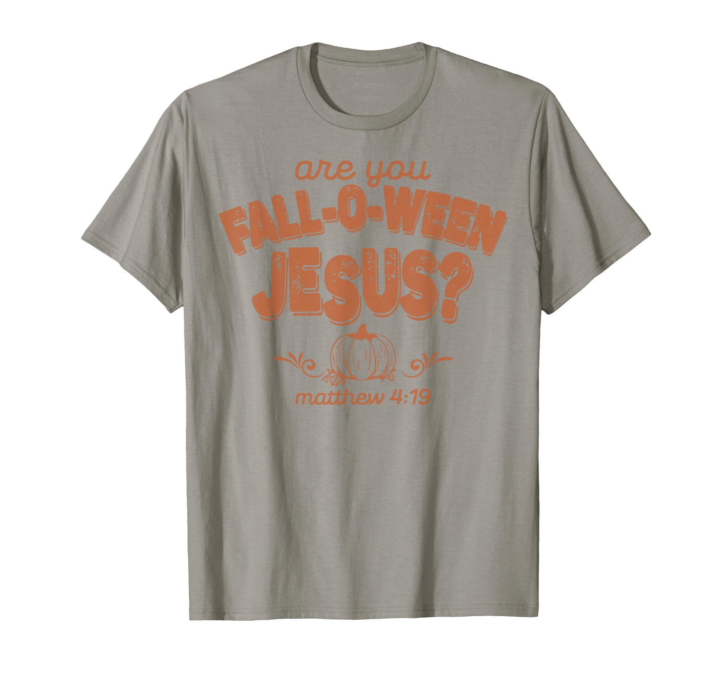 are You Fall-O-Ween Jesus Fall Halloween Christian Bible T-Shirt