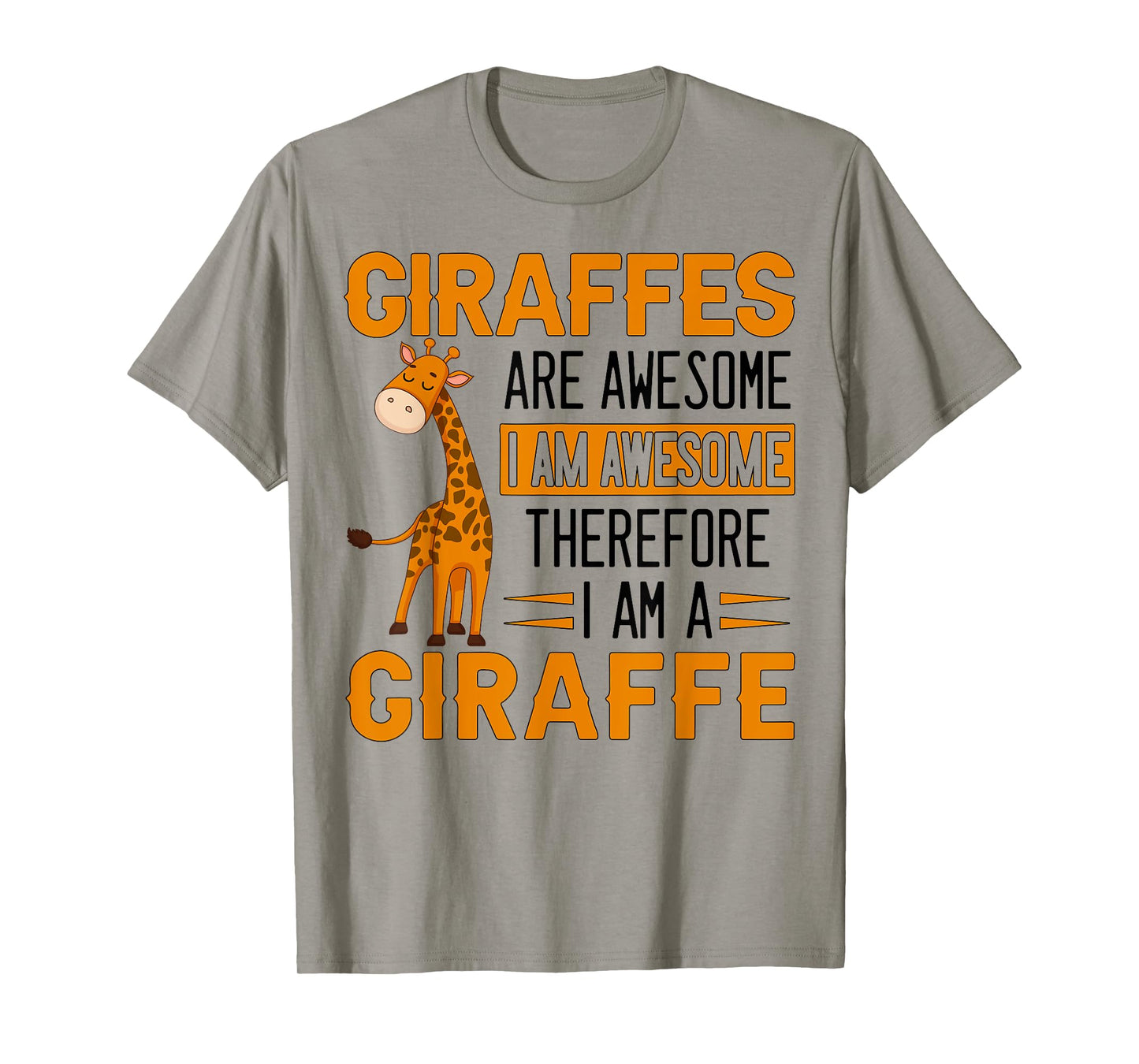 Funny Giraffe Quote Cute Giraffe Design For Giraffe Lover T-Shirt