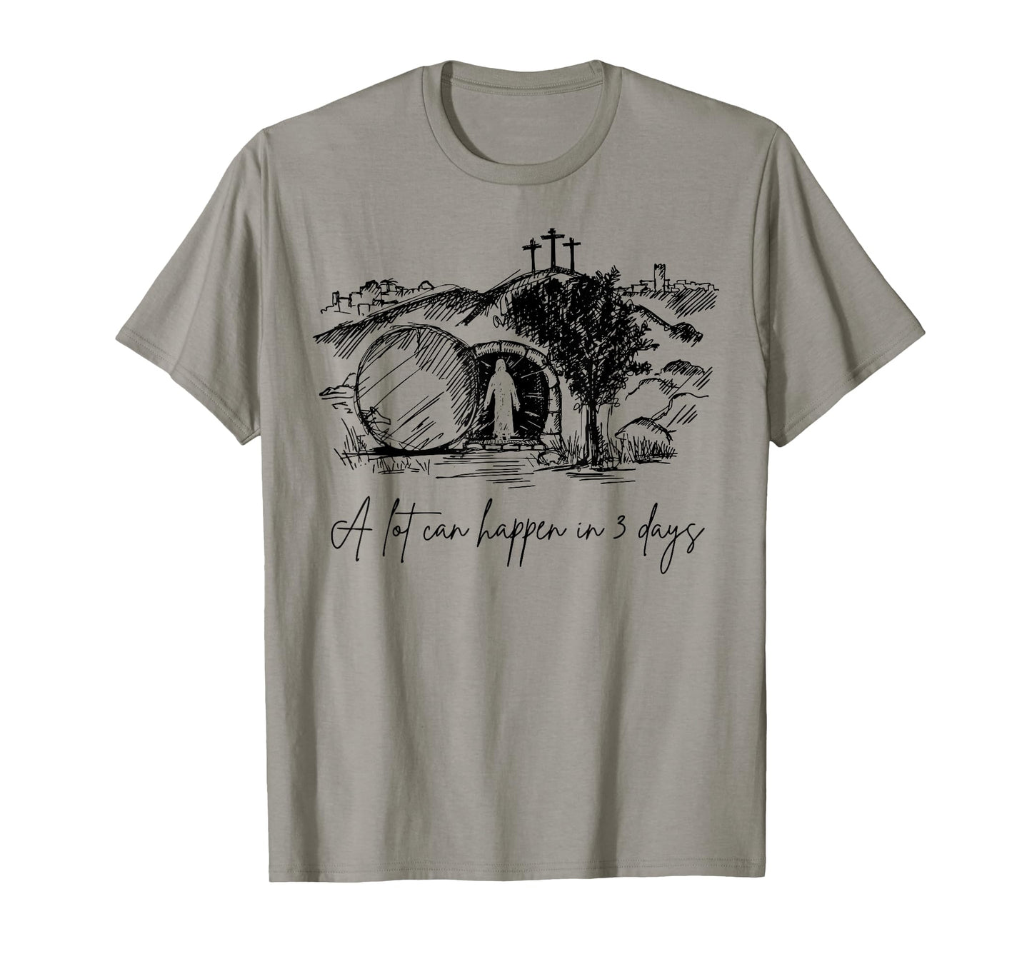 A Lot Can Happen In 3 Days Easter Day Jesus Cross Christian T-Shirt