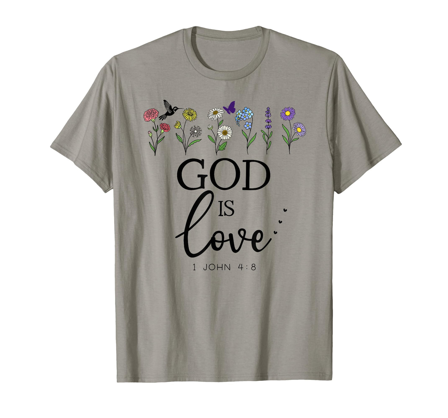 God is Love God Quote Christian Jesus Bible Verse 1 John 4:8 T-Shirt