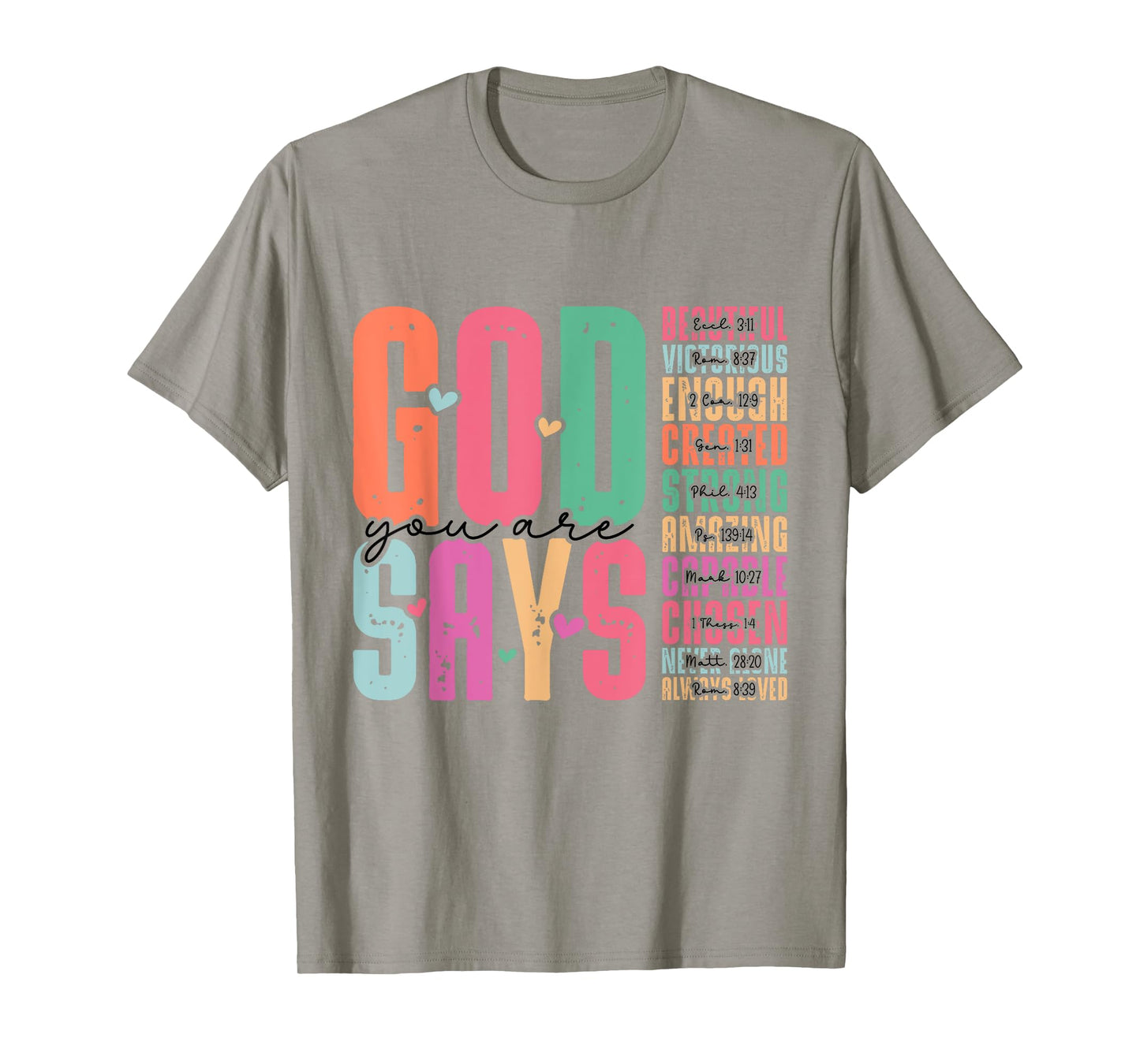 God Says You are Colorful Christian Bible Verses T-Shirt