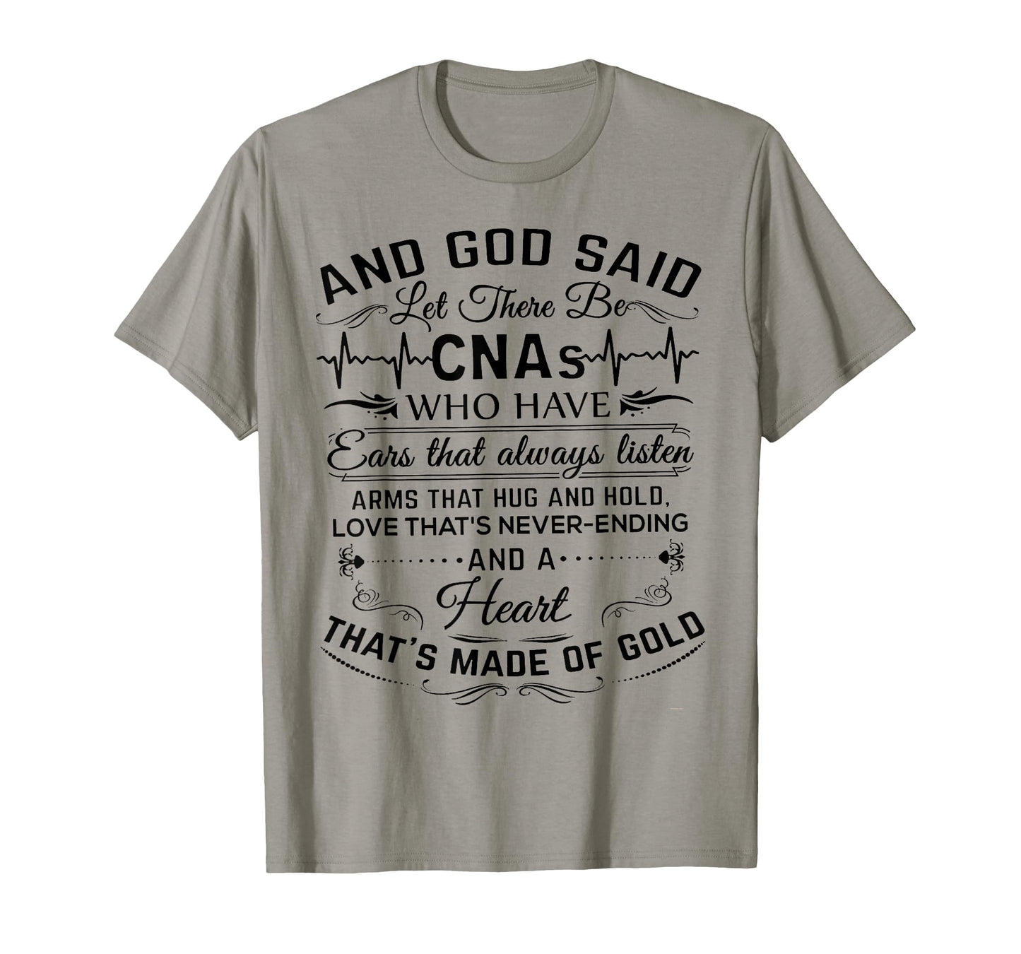 And God Said Let There Be CNAs Who Have Ears That Always T-Shirt