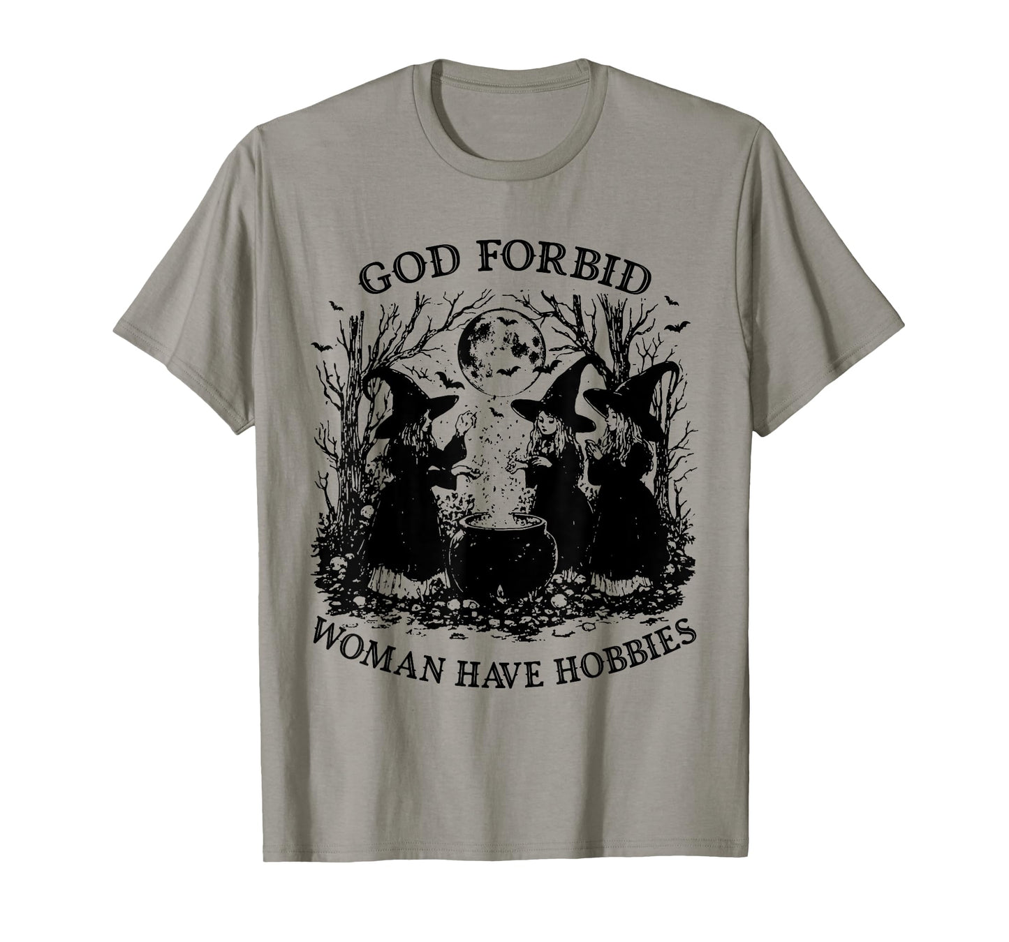 God Forbid Women Have Hobbies Halloween Spooky Season Witch T-Shirt
