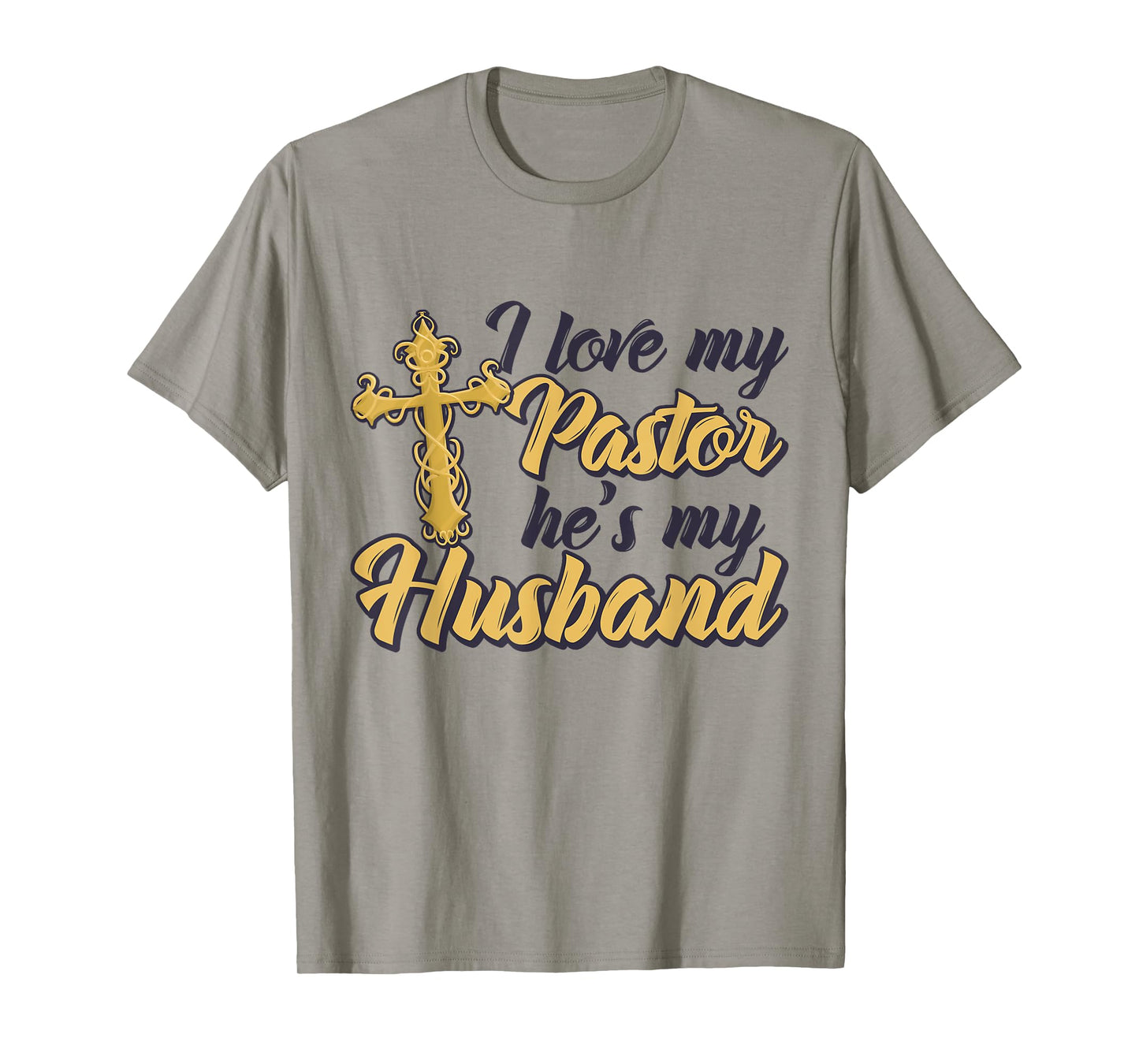 I Love My Pastor He's My Husband, Accessories church Women T-Shirt