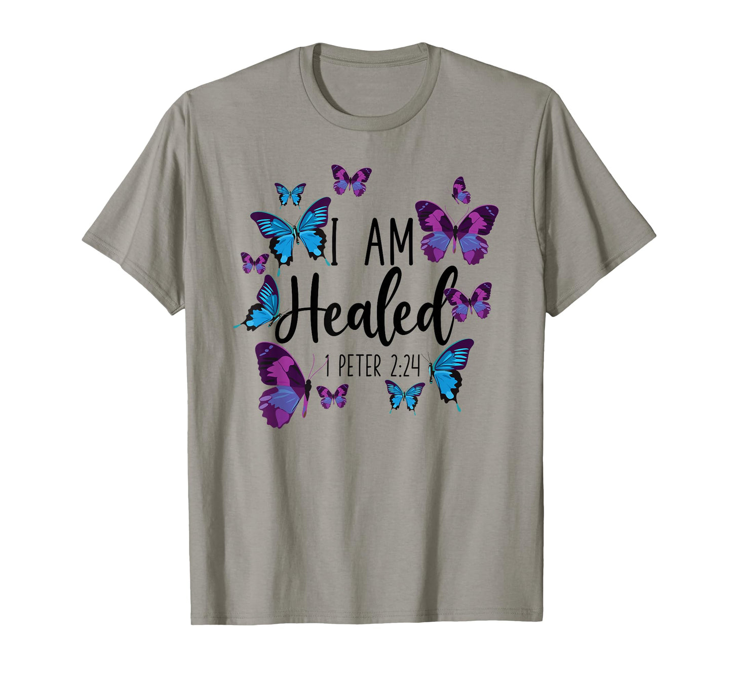 Christian Bible Verse Butterfly I Am Healed 1 Peter 2:24 T-Shirt