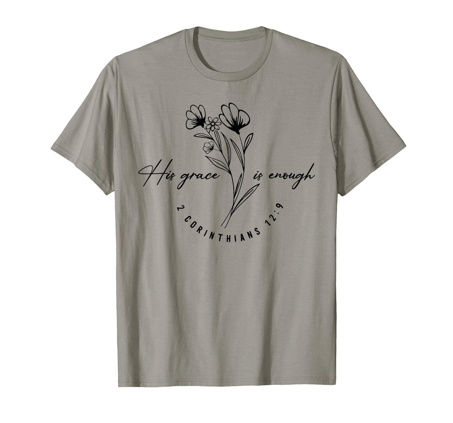 His Grace Is Enough 2 Corinthians 12 9 T-Shirt