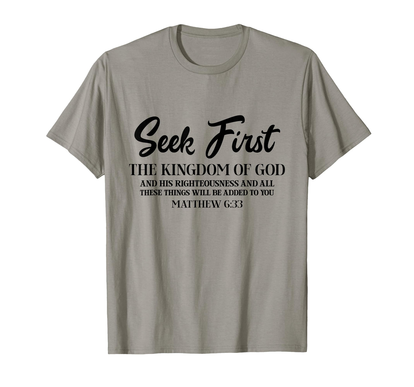 Bible Verse Seek First The Kingdom of GOD Christian T-Shirt