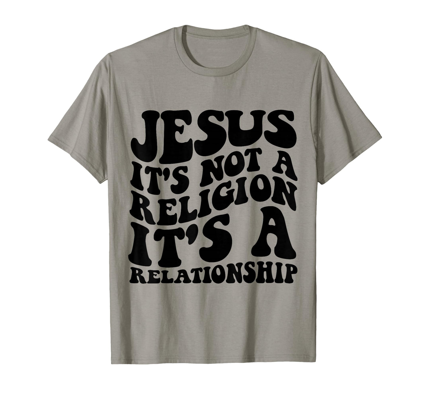 Jesus It's Not a Religion It's a Relationship Shirt T-Shirt