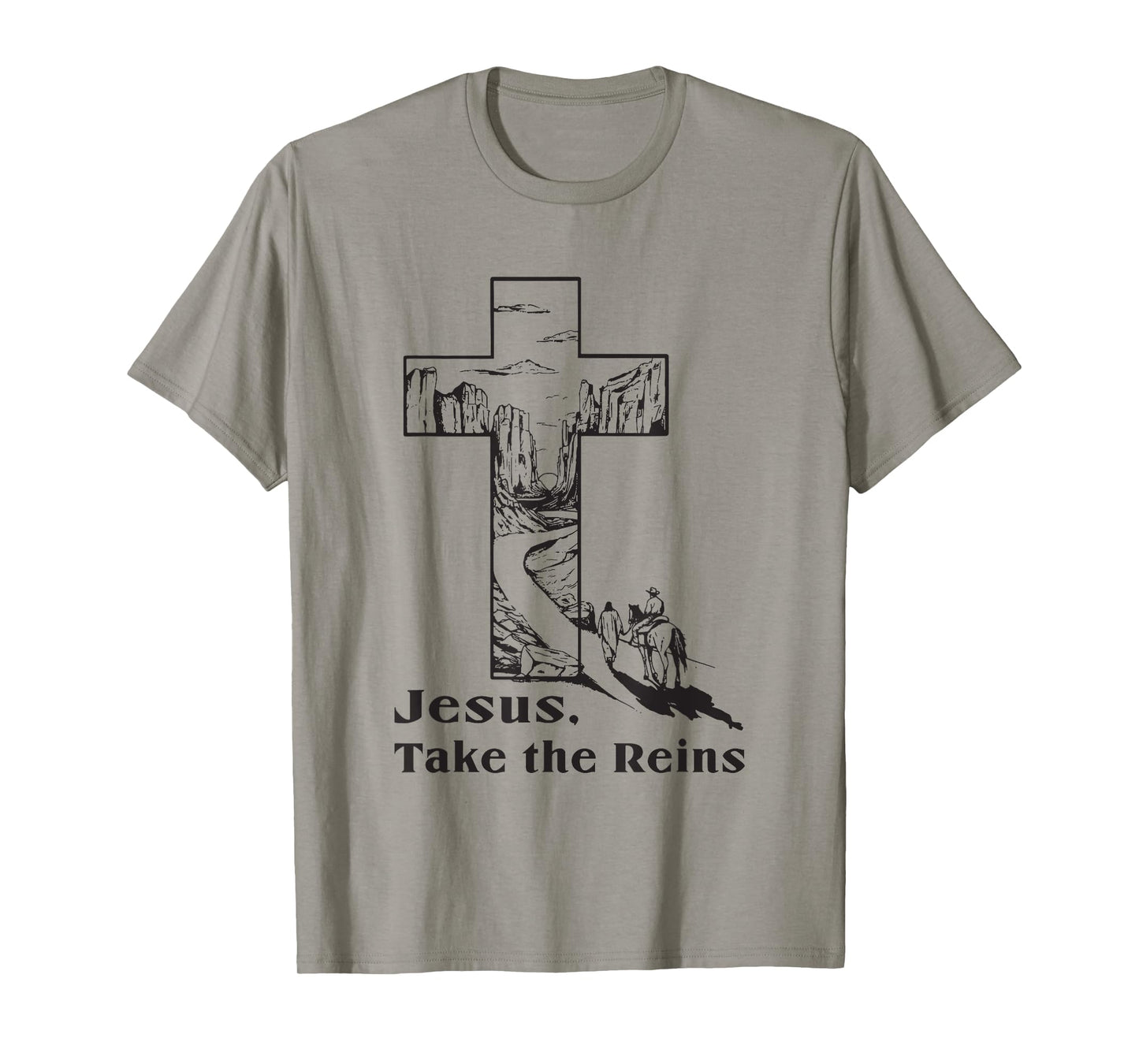 jesus take the reins religious christian T-Shirt