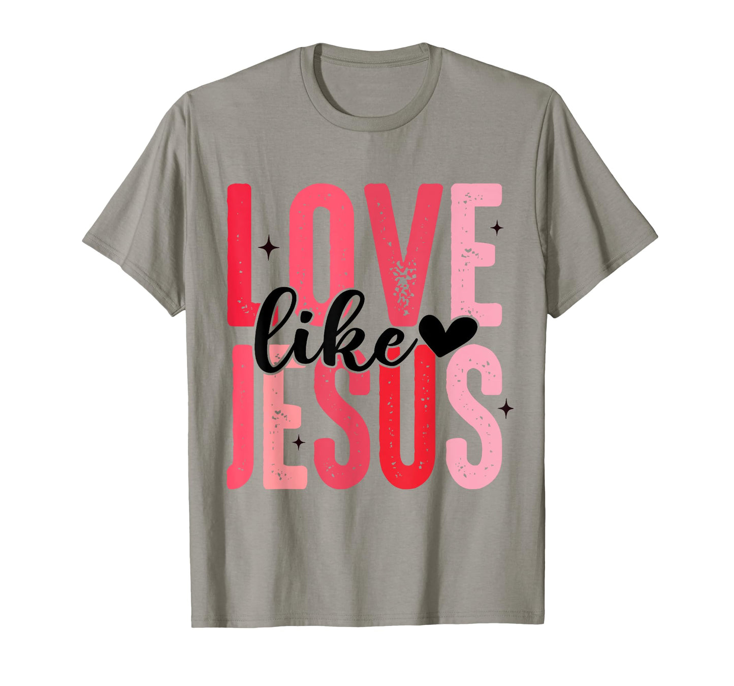 Love Like Jesus Christian Valentines Day Kids Girls Women T-Shirt