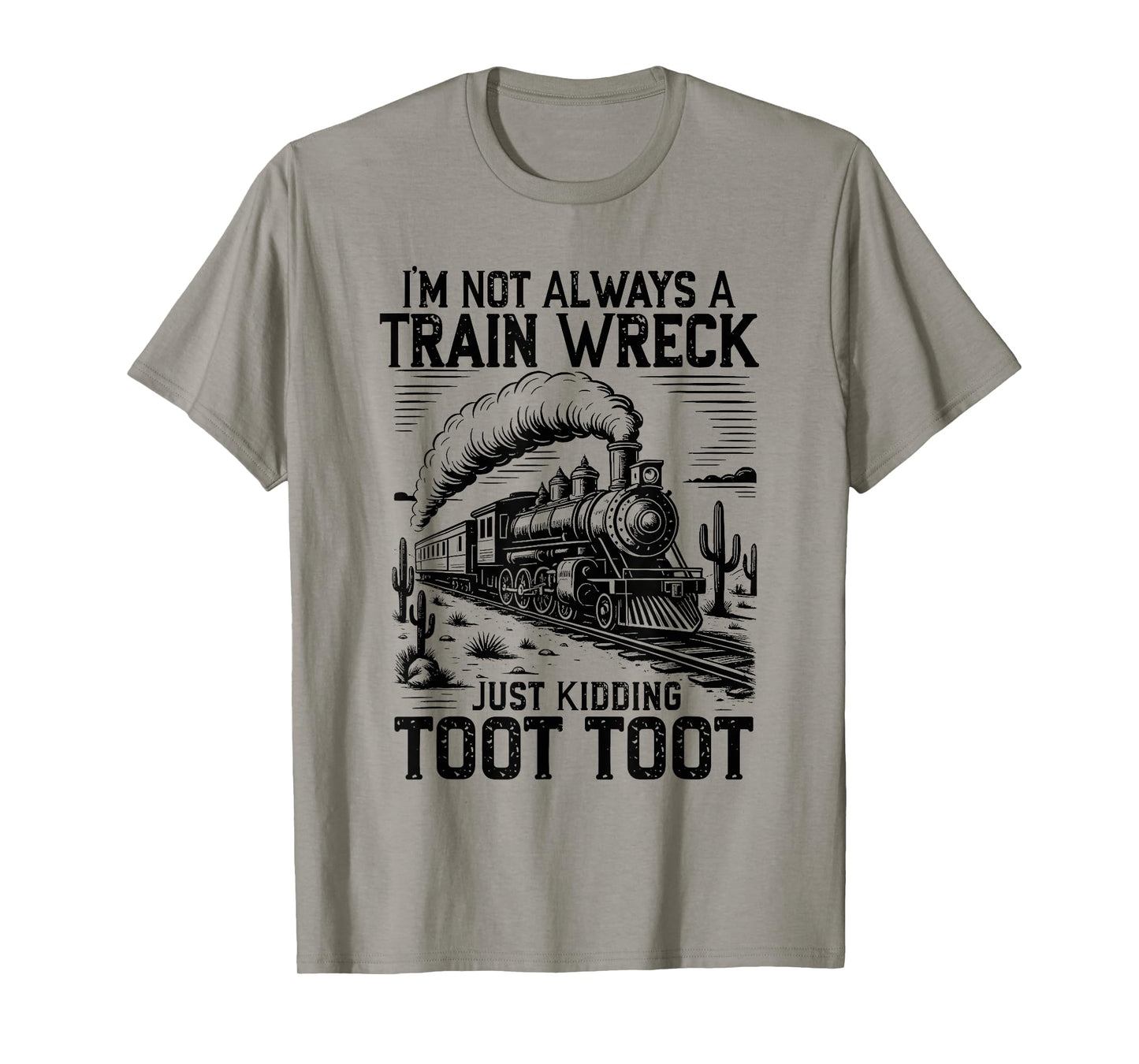 I'm Not Always A Train Wreck Just Kidding Toot Funny Kids T-Shirt