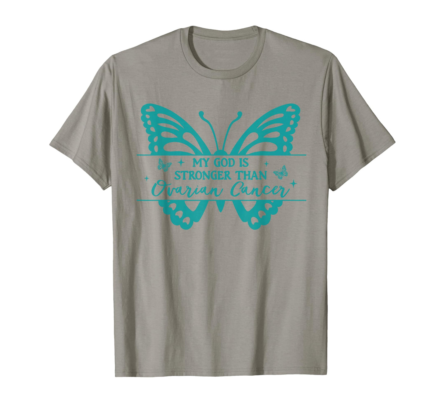 Ovarian Cancer Warrior Survivor My God is A Stronger T-Shirt