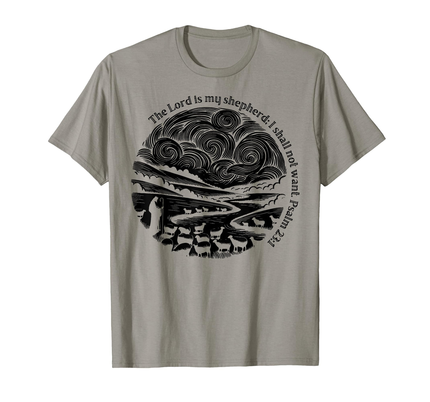 The Lord Is My Shepherd I Shall Not Want Psalm 23 1 T-Shirt