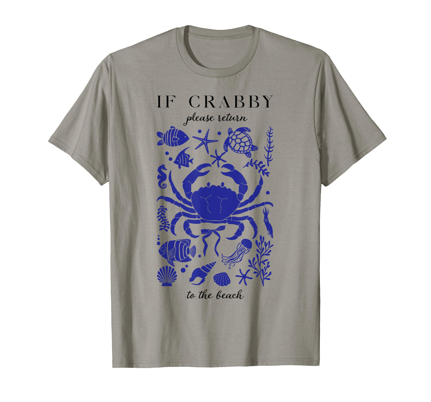 If Crabby Please Return To The Beach, Funny Vacation Crabby T-Shirt