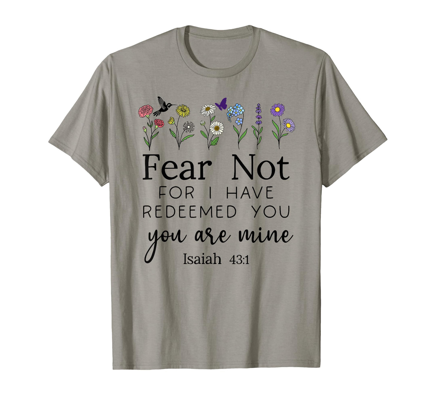 Fear for Not You are Mine Isaiah 43:1 Bible Verse Christian T-Shirt