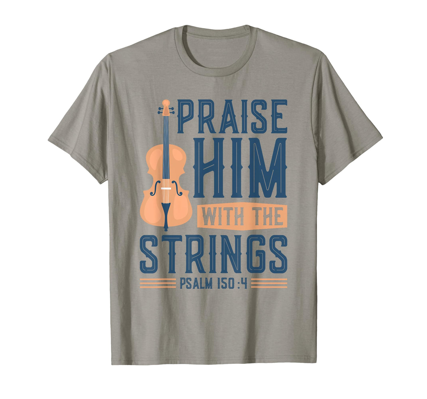 Praise Him With The Strings, Christian Cello Worship Cellist T-Shirt