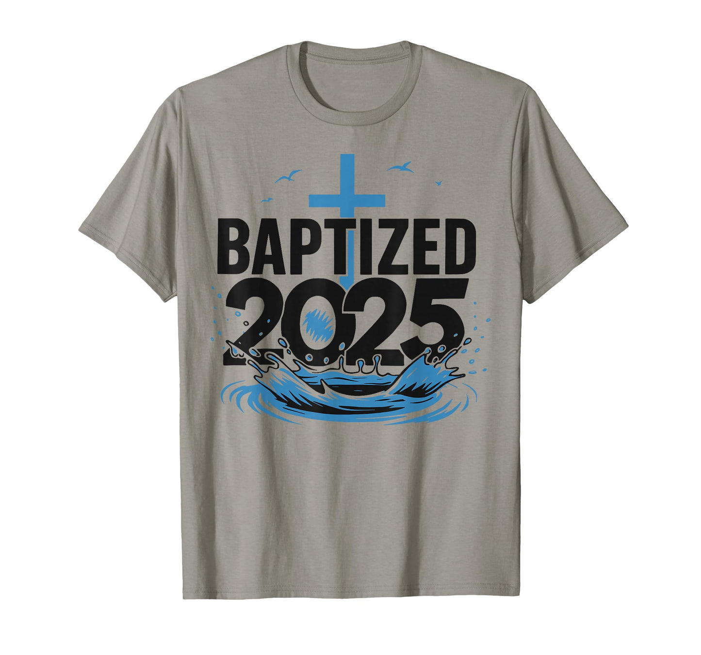 Baptized 2025 T-Shirt