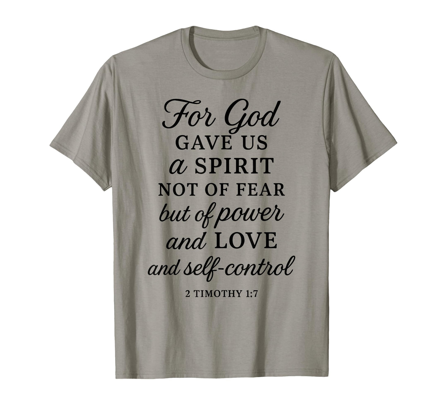 God Gave Us Power Love Self Control 2 Timothy 1:7 Bible Pray T-Shirt
