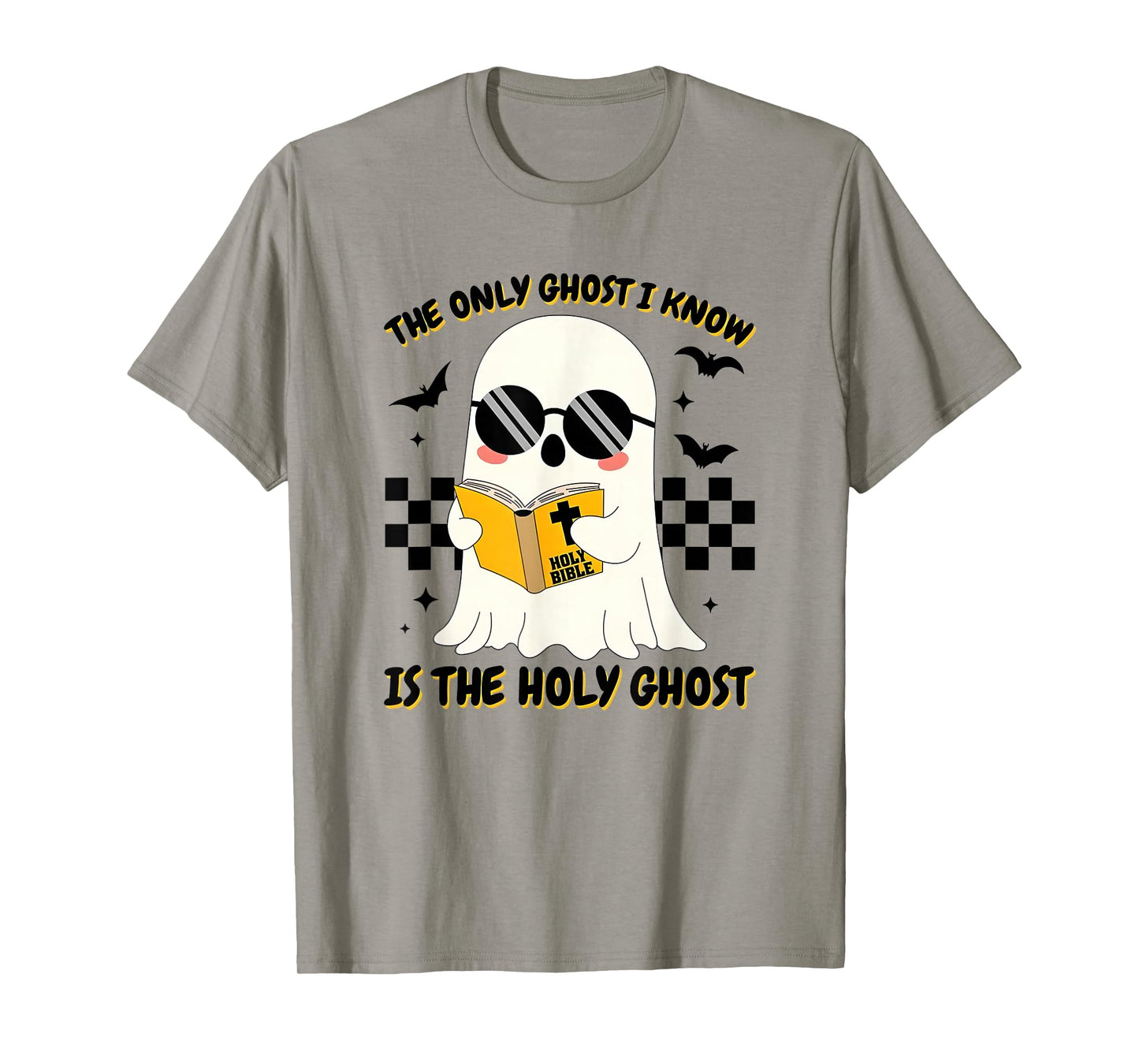 The Only Ghost I Know is The Holy Ghost Faith & Fun Threads T-Shirt
