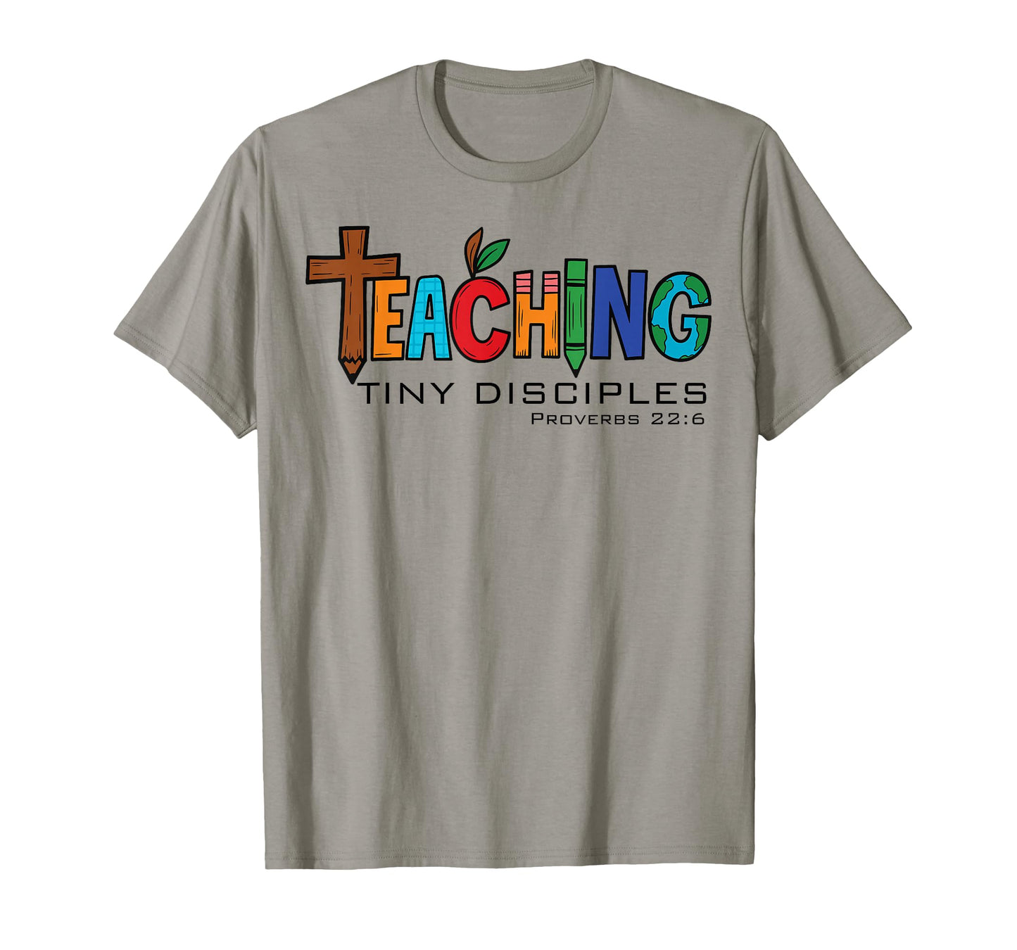 Christian Teacher Teaching Tiny Disciples Faith Bible Verse T-Shirt