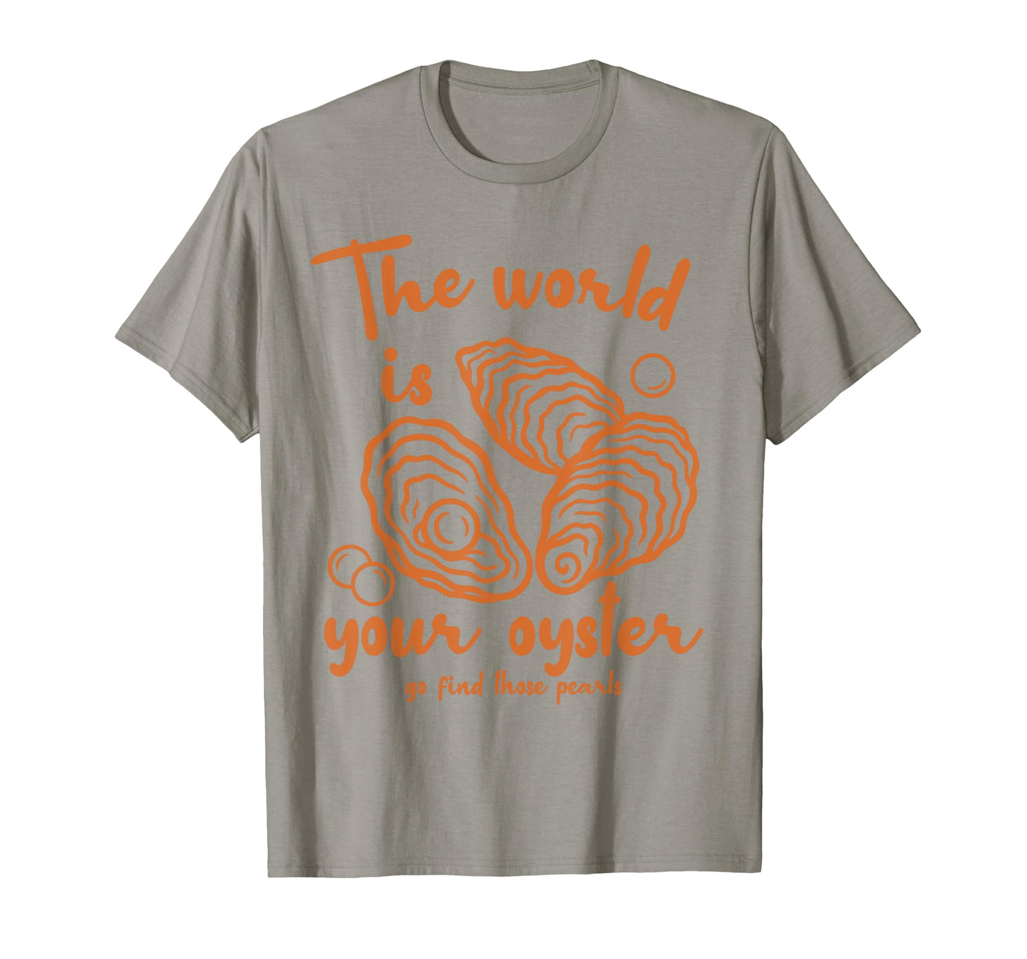 Inspired Motivation Ocean The World is That Your Oyster T-Shirt