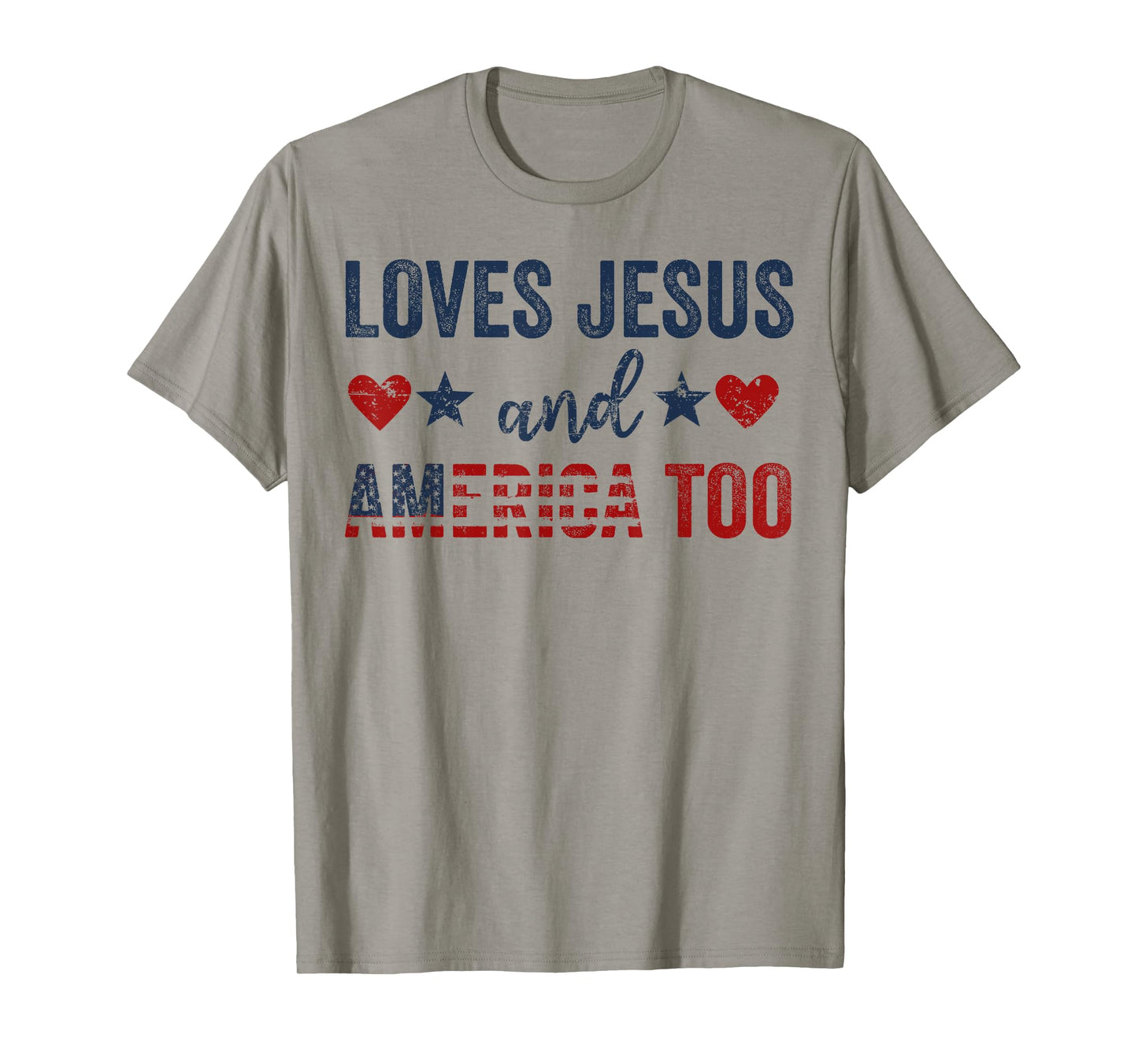 Loves Jesus and America Too God Christian 4th of July T-Shirt
