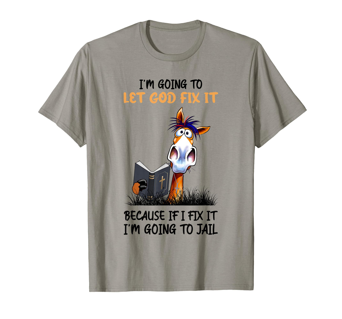 I'm Going To Let God Fix It Cute Donkey Cross T-Shirt