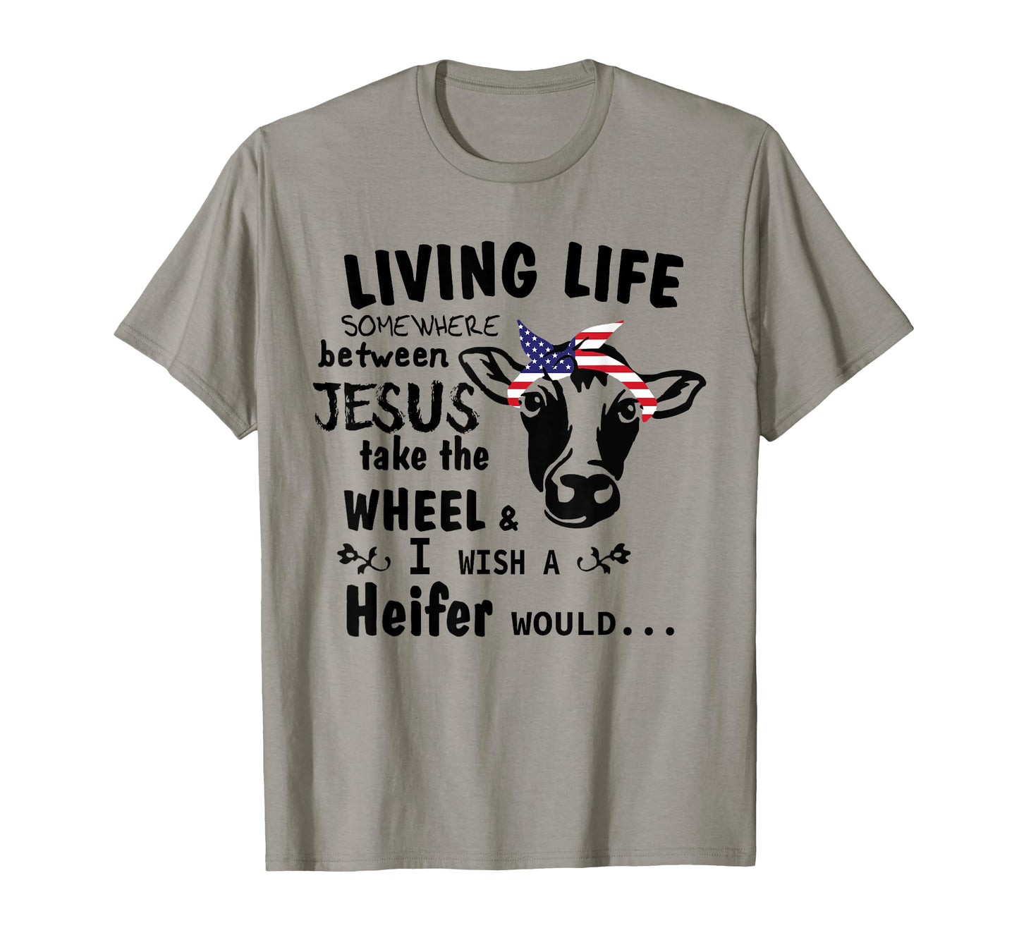 Living Life Somewhere Between Jesus Take The Wheel Farm T-Shirt
