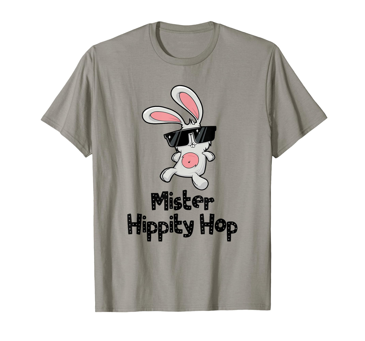 Mister Hippity Hop! Hip Hop Bunny! Funny Easter T-Shirt T-Shirt