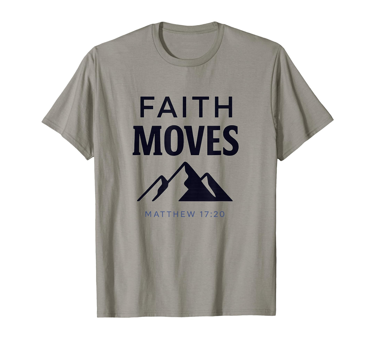 Faith Moves Mountains Matthew 17:20 Christian Adventure T-Shirt