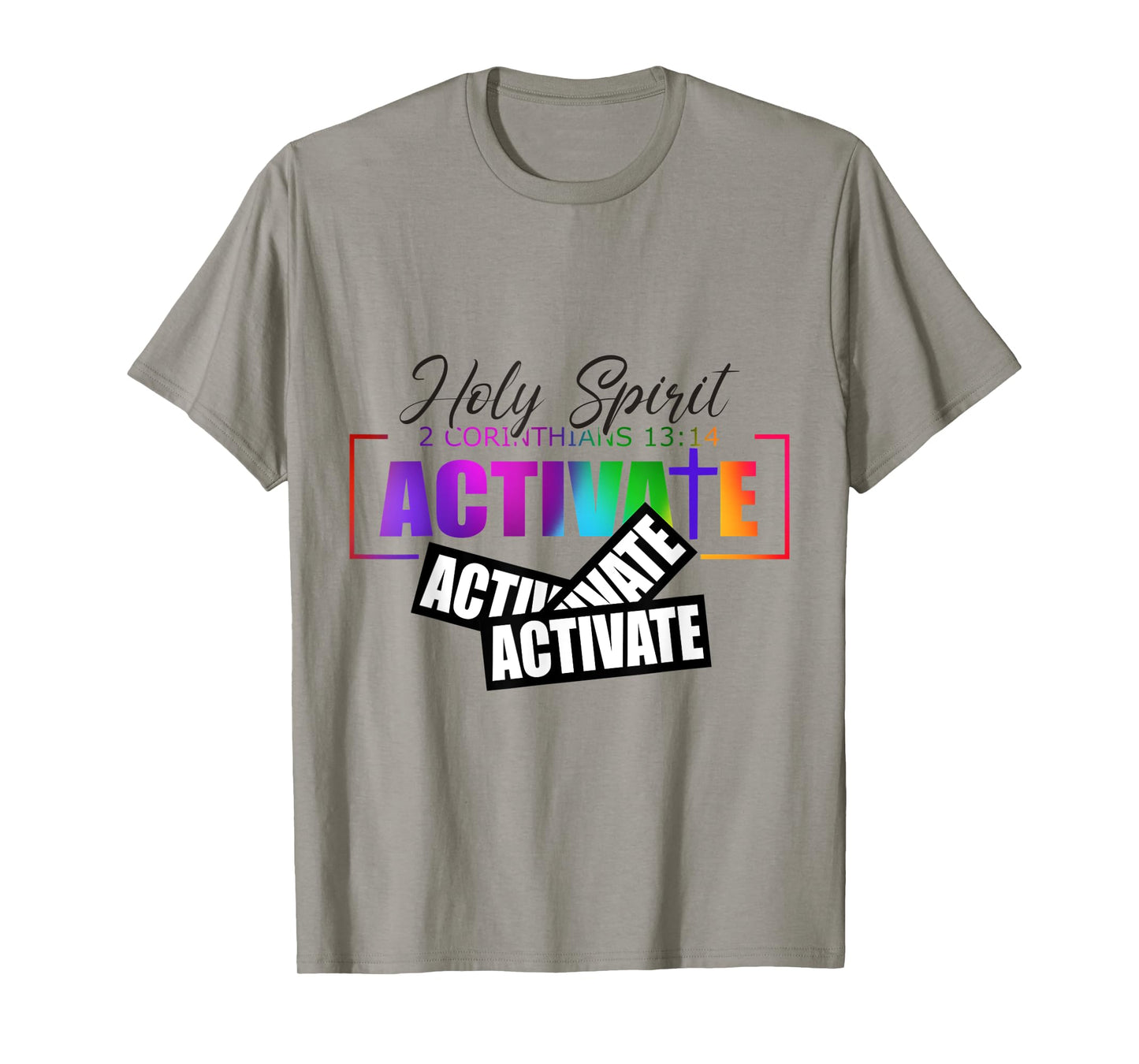 Holy Spirit Activate Activate Activate Gifts T-Shirt