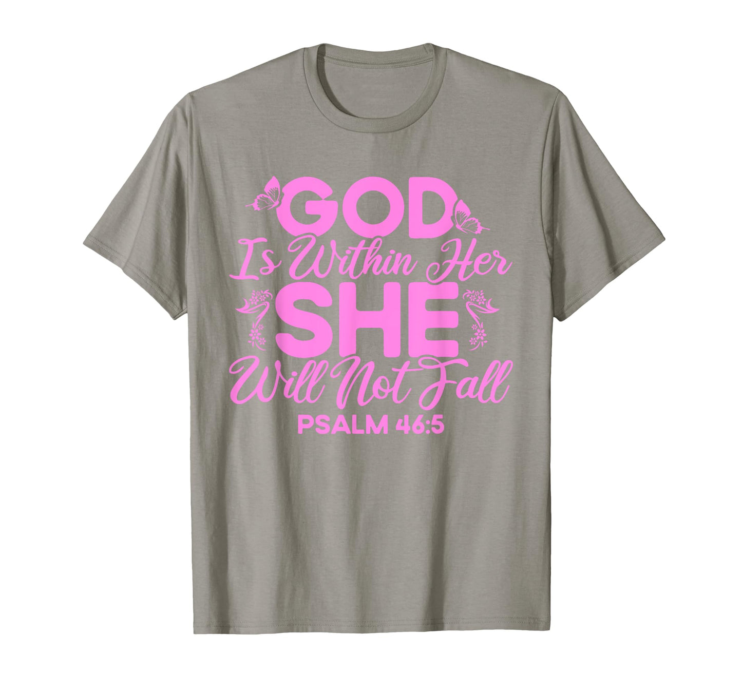 Christian Bible Verse Psalm 46:5 Flower Butterfly T-Shirt