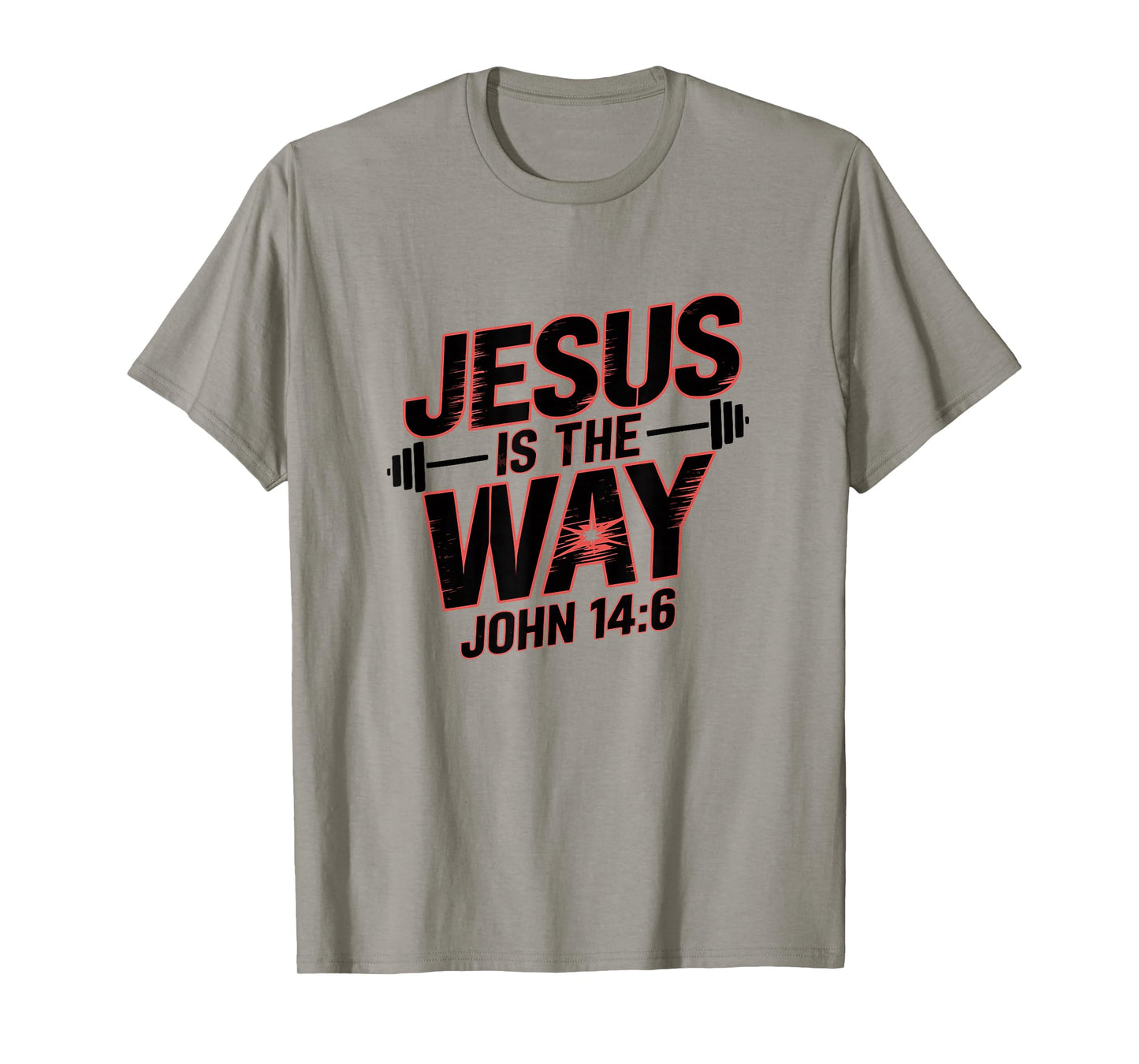 Jesus is The Way John 14:6 Motivational Fitness T-Shirt