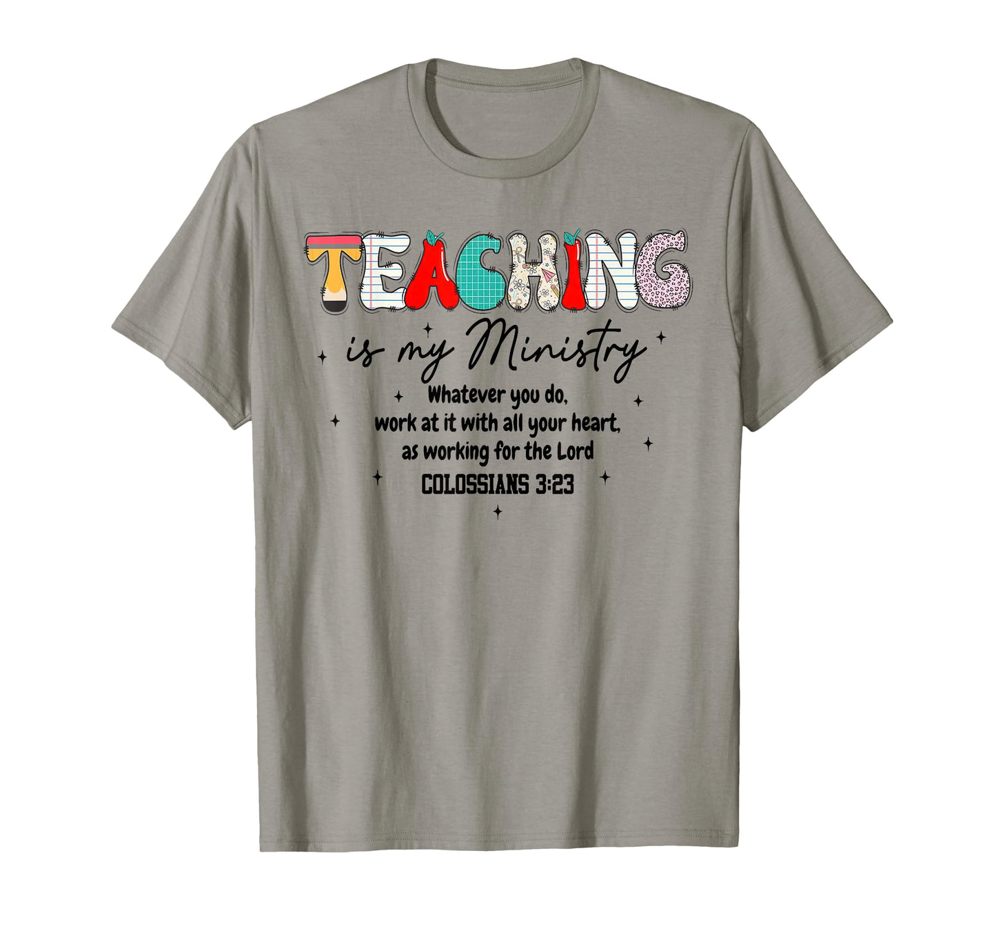 Teaching is My Ministry Christian Teacher Bible Verse T-Shirt