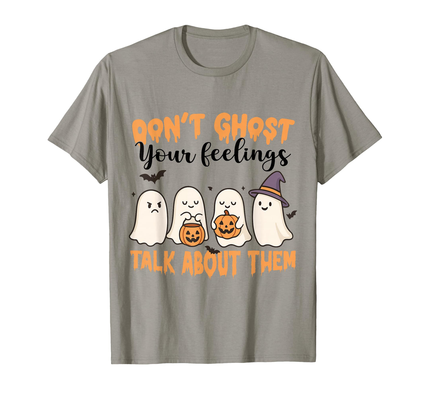 Don't Ghost Your Feelings Mental Health Awareness Halloween T-Shirt
