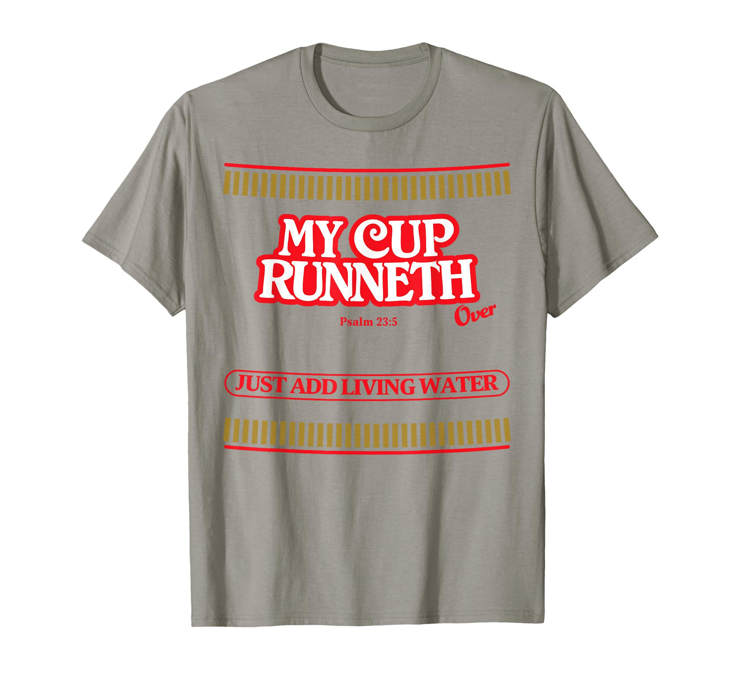 My Cup Runneth Over Christian Scripture Psalm Jesus T-Shirt