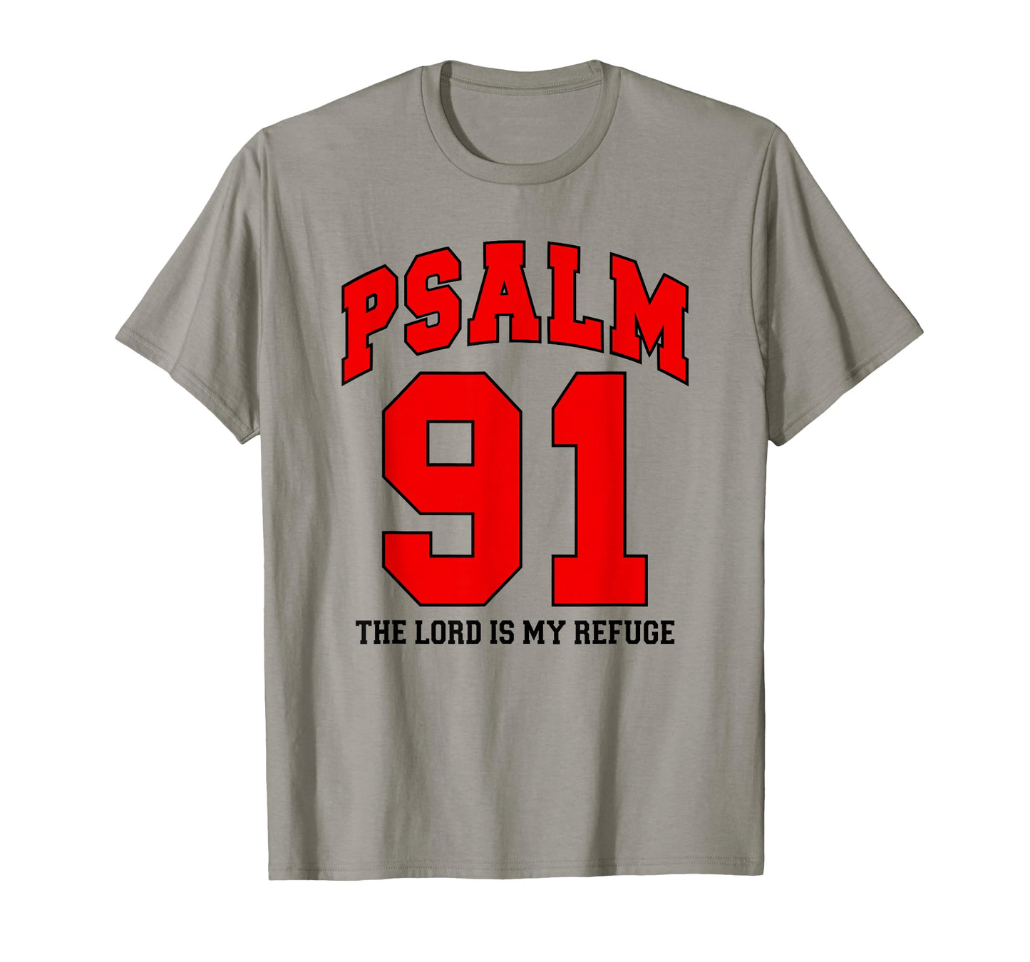 Christian Faith, Psalm 91 The Lord is My Refuge - Sports Fan T-Shirt