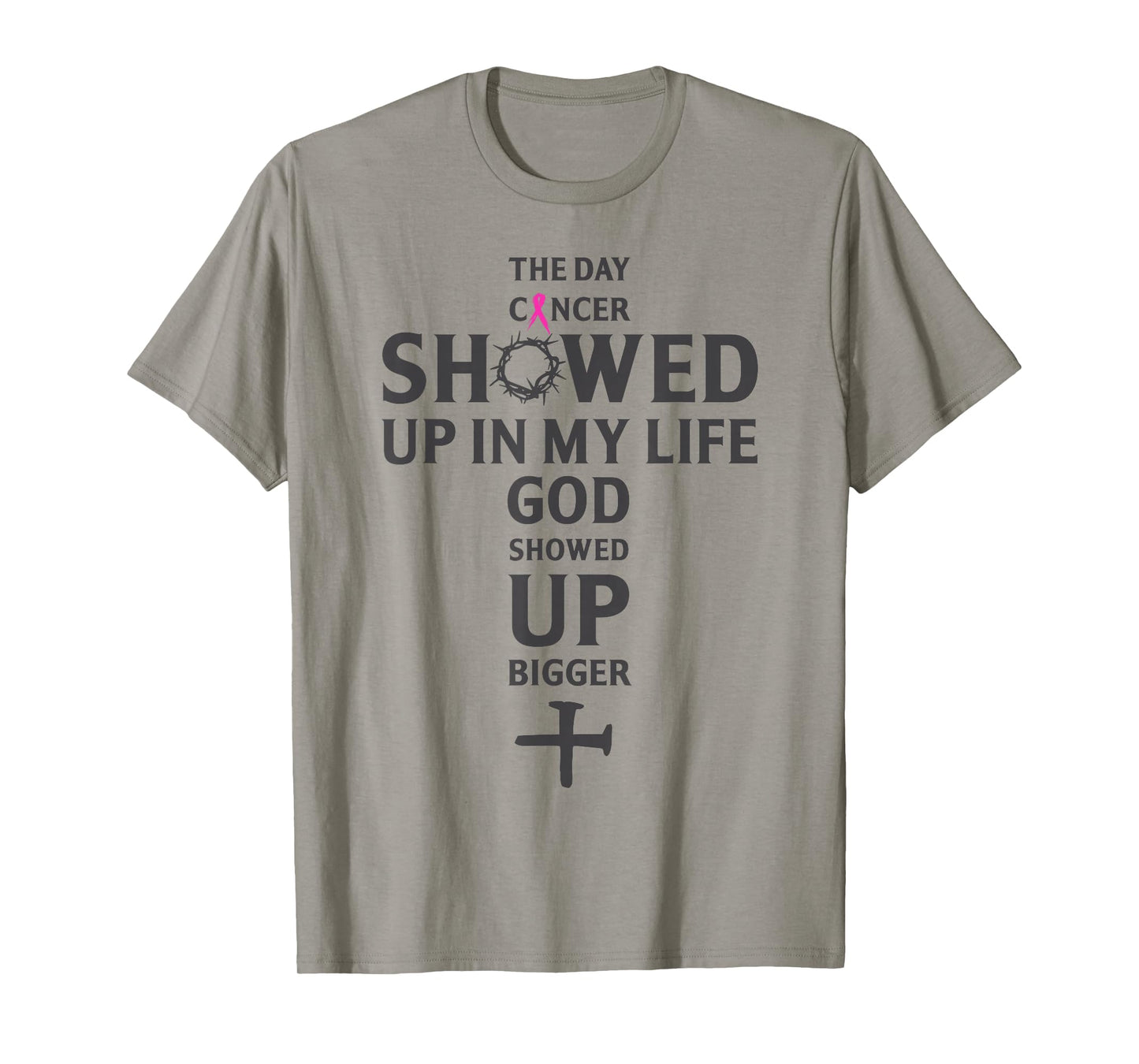 Breast Cancer Awareness God Showed Up Bigger Christian Cross T-Shirt