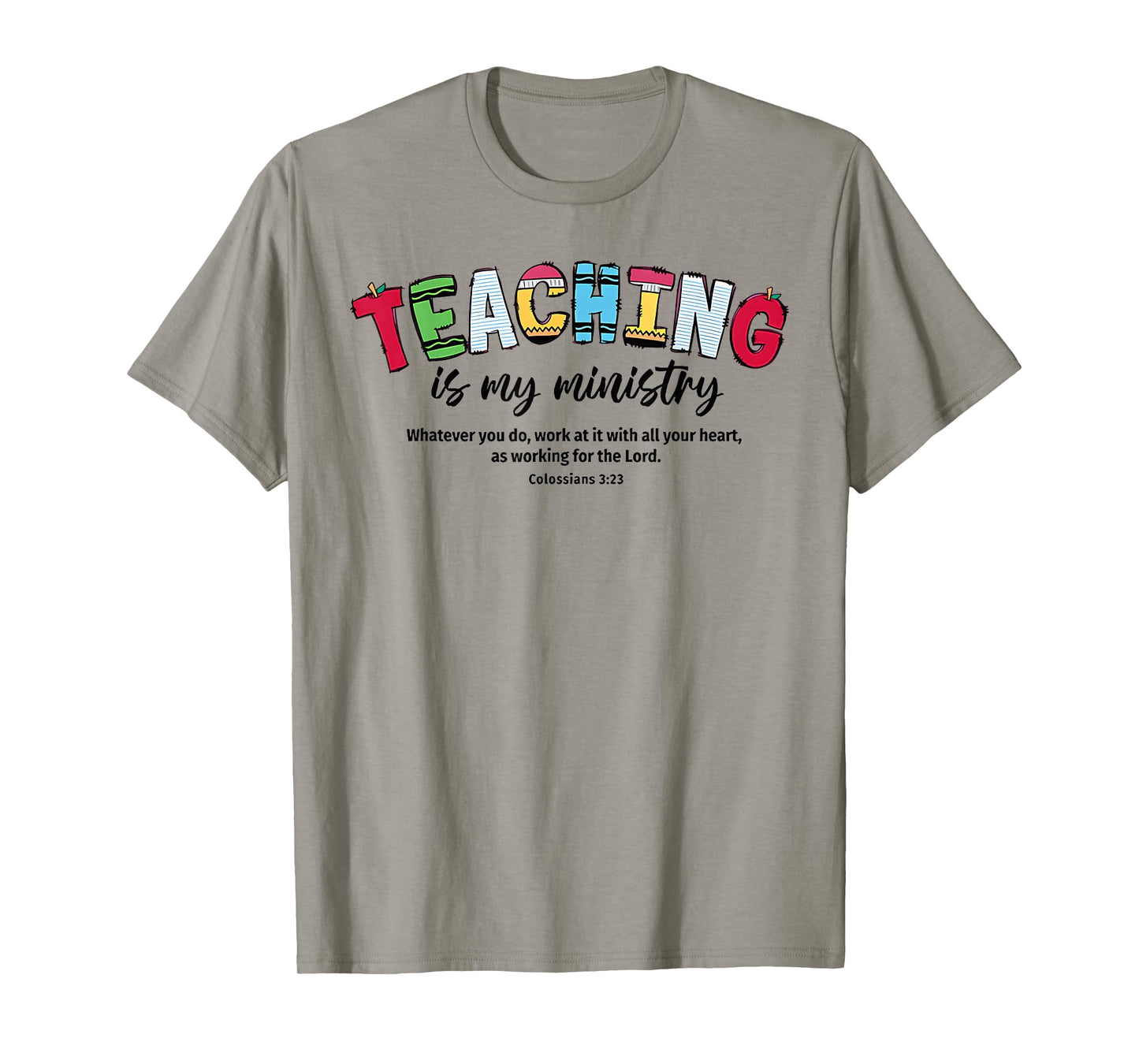 Teaching is My Ministry Christian Teacher Bible Verse T-Shirt