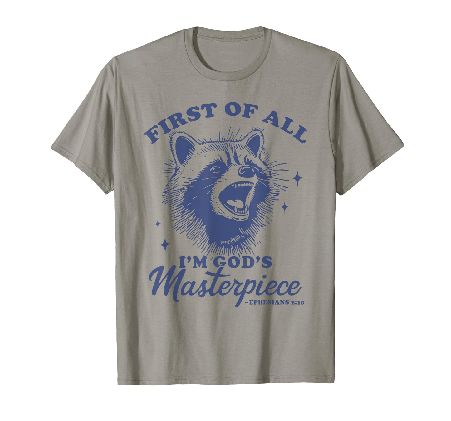 first of all i'm god's masterpiece christian funny raccoon T-Shirt