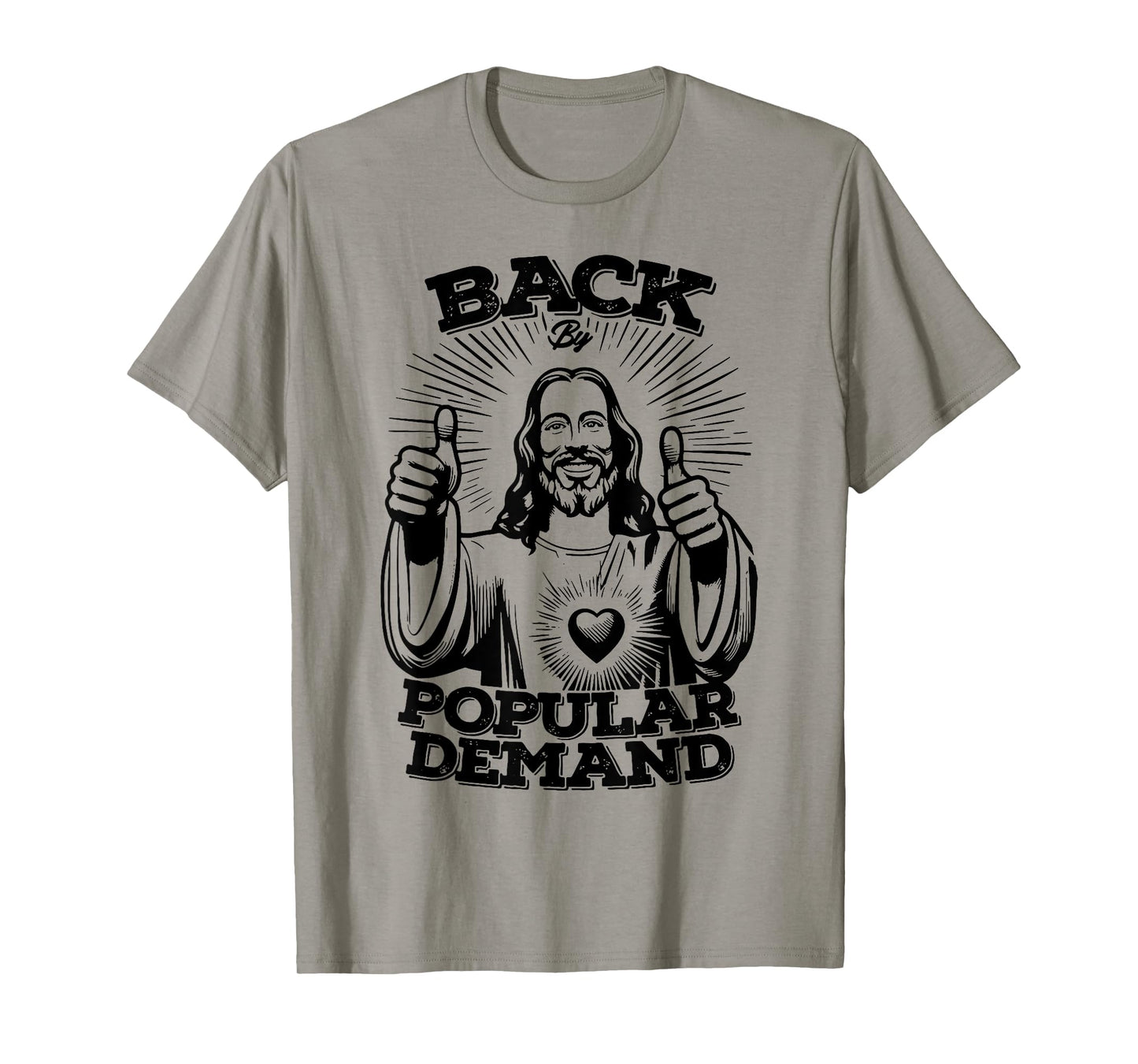 Back By Popular Demand Jesus T-Shirt