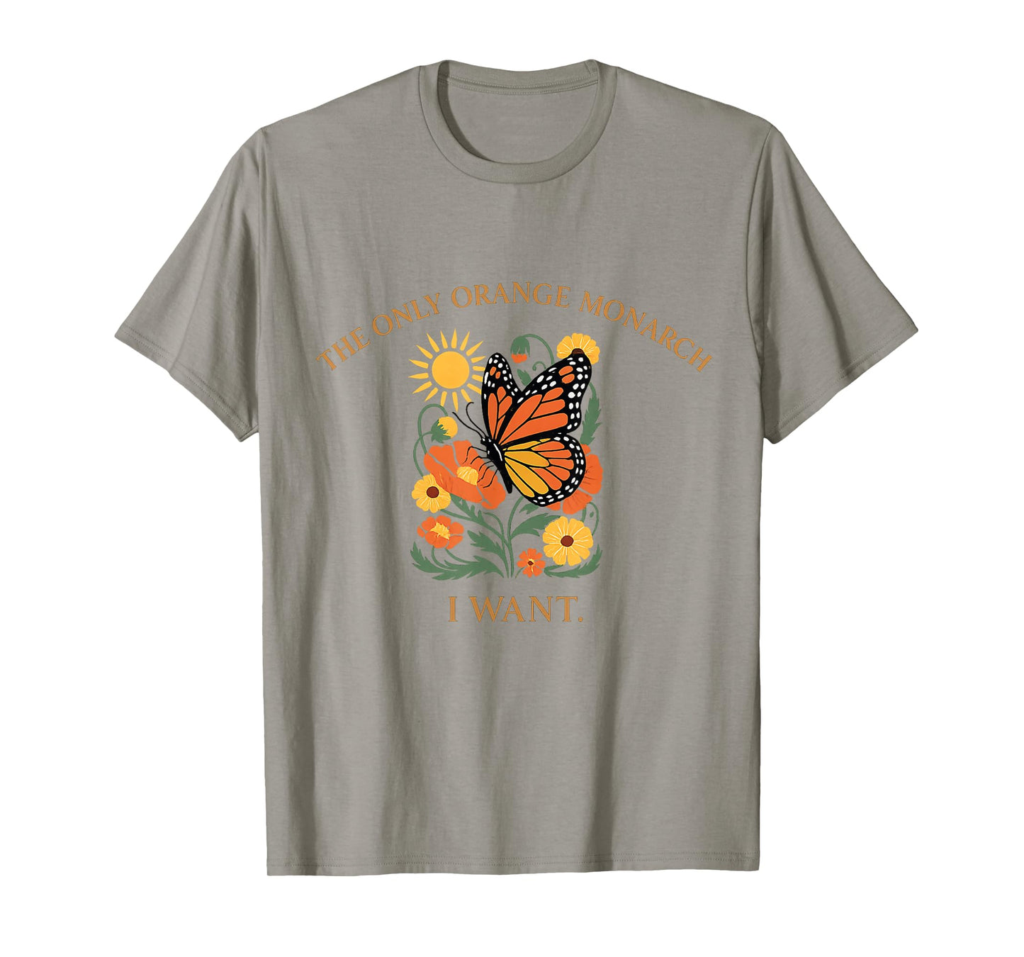 Meaningful The Only Orange Monarch I Want Butterfly Graphic T-Shirt