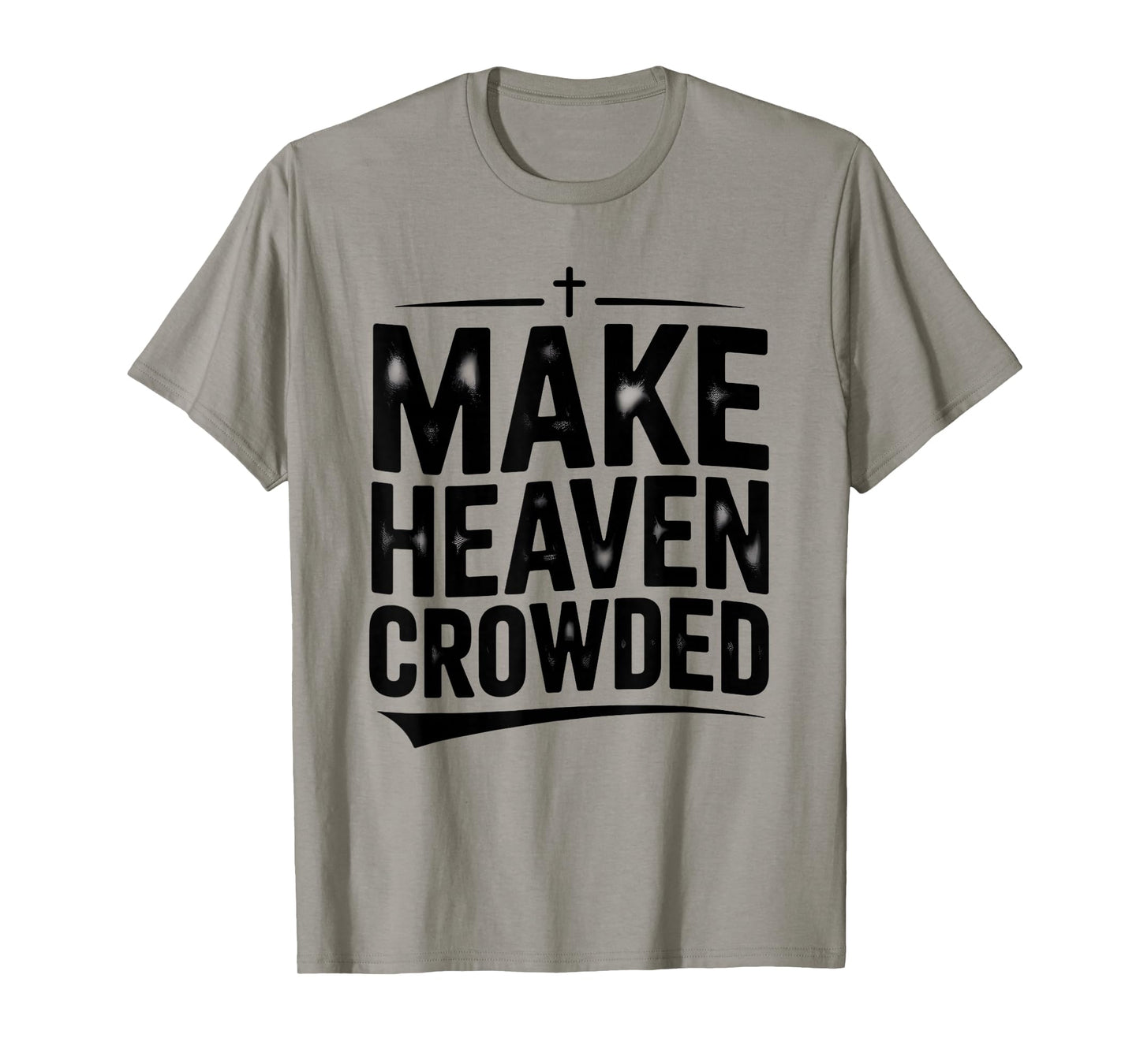 Make Heaven Crowded Vintage Design Graphic Tee for Men Women T-Shirt