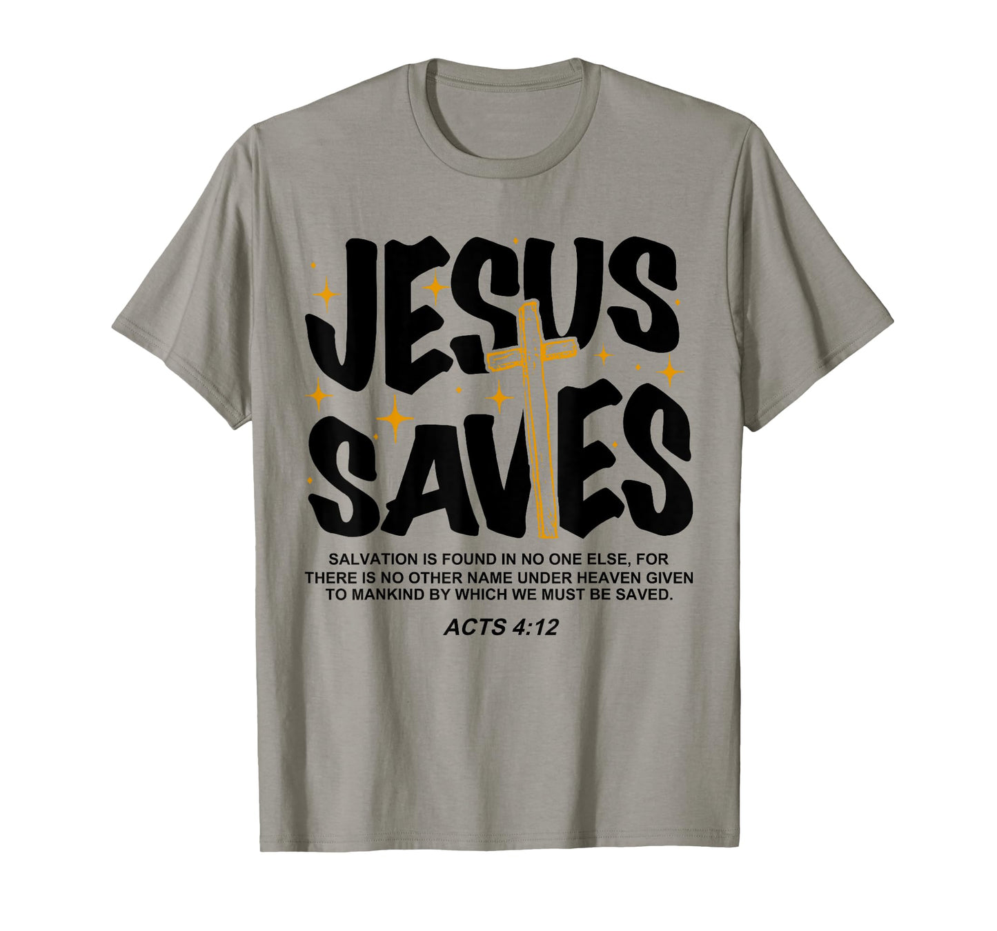 Jesus Saves Acts 4:12 Bible Verse Christian T-Shirt