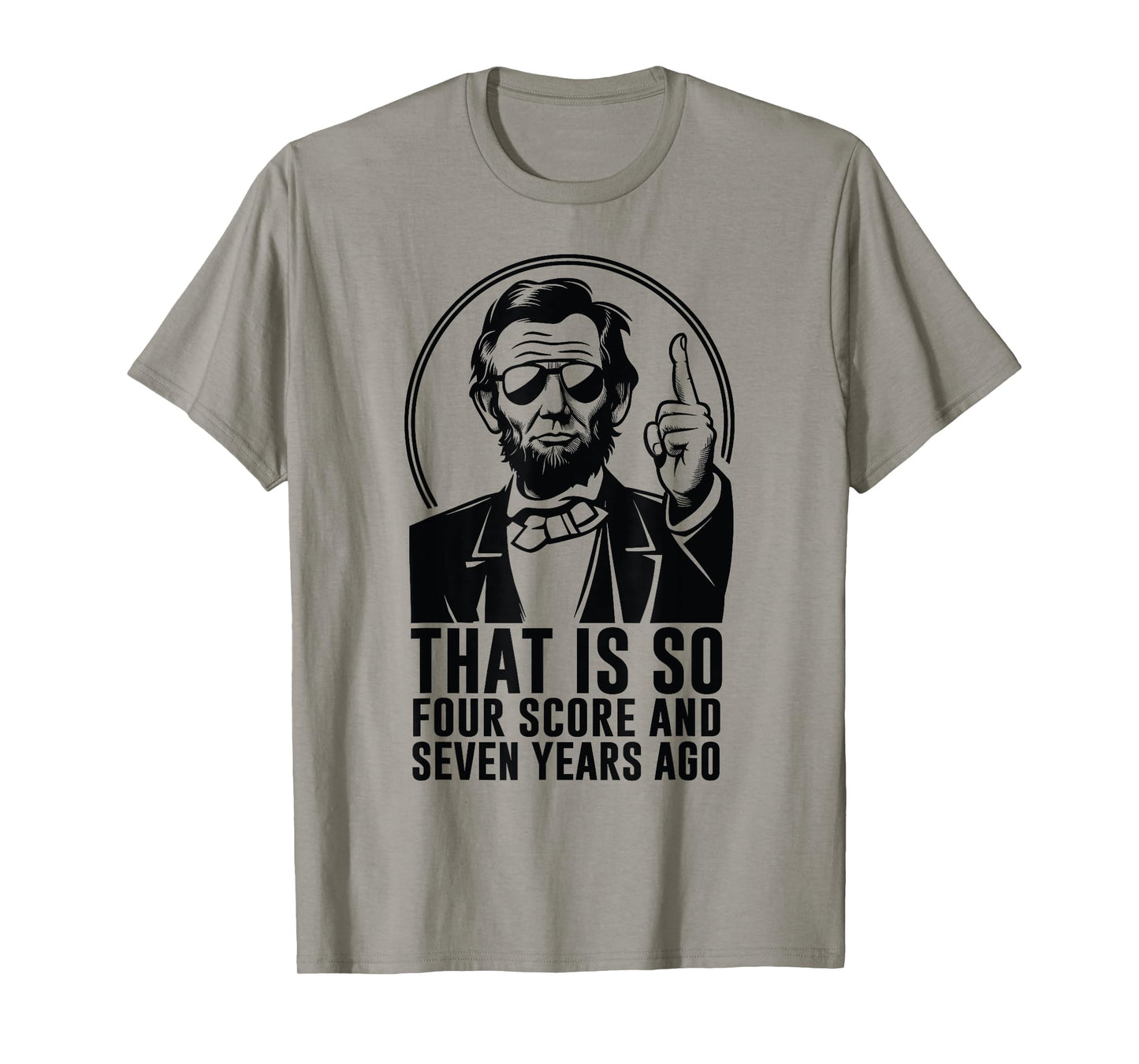 Retro Abe Lincoln Humorous History fan Quote T-Shirt